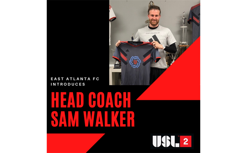 East Atlanta FC Introduces Head Coach - Sam Walker